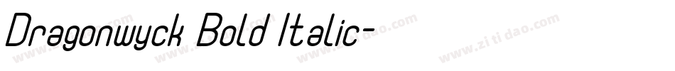 Dragonwyck Bold Italic字体转换
